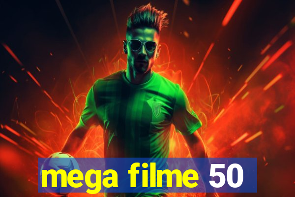 mega filme 50